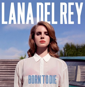 Lana Del Rey - Born to Die LP